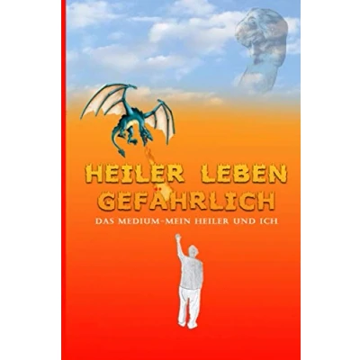Abbildung von Heiler leben gefährlich: Das Medium Mein und ich