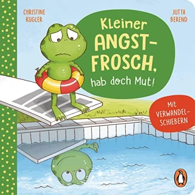 Abbildung von Kleiner Angstfrosch, hab doch Mut!: Pappbilderbuch mit Verwandelschiebern für Kinder ab 2 Jahren (Die Kleine Gefühlstiere Reihe, Band 1)