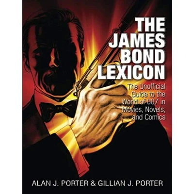 Abbildung von the James Bond Lexicon: Unauthorized Guide to World of 007 in Novels, Movies and Comics