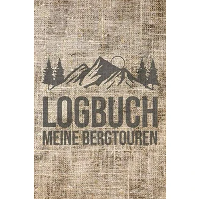 Abbildung von Logbuch Meine Bergtouren: Gipfeltagebuch zum selber Ausfüllen und Eintragen Perfekt für Wanderung in Berge Gebirge Vintage Gipfelbuch als Wanderbuch Bergsteiger