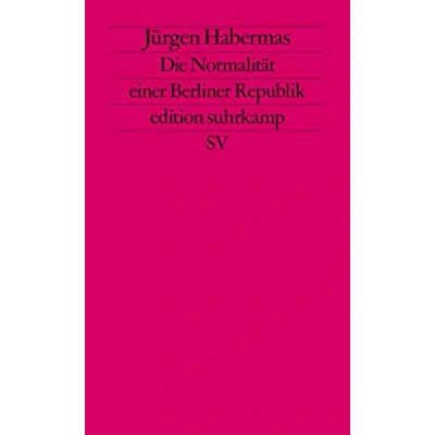 Abbildung von Die Normalität einer Berliner Republik: Kleine Politische Schriften VIII (edition suhrkamp)