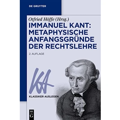 Abbildung von Immanuel Kant: Metaphysische Anfangsgründe Der Rechtslehre: Rechtslehre (Klassiker Auslegen, 19, Band 19)