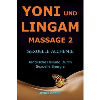 Abbildung von YONI und LINGAM MASSAGE 2: sexuelle Alchemie. tantrische Heilung durch Energie. (Bewusste Sexualität Massage, Band 2)