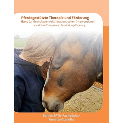Abbildung von Pferdegestützte Therapie und Förderung: Band 1: Grundlagen reittherapeutischer Interventionen