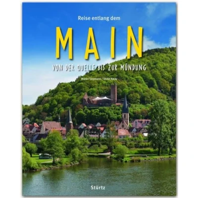Abbildung von Reise entlang dem Main Von der Quelle bis zur Mündung: Ein Bildband mit über 195 Bildern auf 140 Seiten STÜRTZ Verlag: 200 ... Verlag [Gebundene Ausgabe] (Reise durch ...)