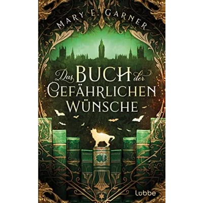 Abbildung von Das Buch der gefährlichen Wünsche: Roman (Die Chronik Bücherwelt Reihe, Band 4)