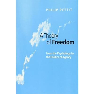 Abbildung von A Theory of Freedom: From the Psychology to Politics Agency: Agency