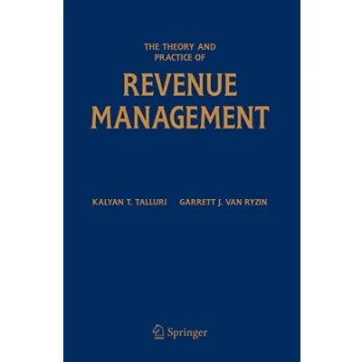 Abbildung von The Theory and Practice of Revenue Management (International Series in Operations Research &amp; Science, Band 68)