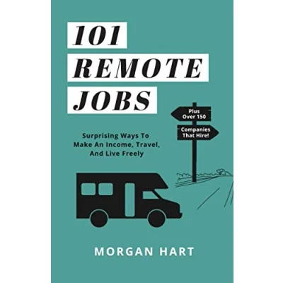 Abbildung von 101 Remote Jobs: Surprising Ways to Make an Income, Travel, and Live Freely