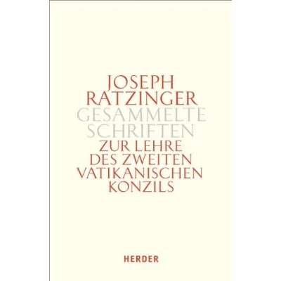 Abbildung von Zur Lehre des Zweiten Vatikanischen Konzils: Formulierung Vermittlung Deutung (Joseph Ratzinger Gesammelte Schriften)