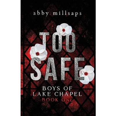 Abbildung von Too Safe: A Why Choose Sports Romance (Boys of Lake Chapel, Band 1)