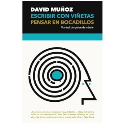 Abbildung von Escribir con viñetas, pensar en bocadillos: Manual de guion cómic