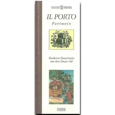 Abbildung von Il Porto: Portwein Kostbarer Dessertwein aus dem Douro Tal