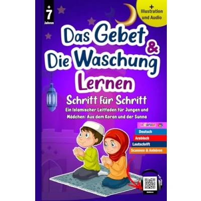 Abbildung von Das Gebet und die Waschung lernen Schritt für Schritt: Salat Wudu durch einen klaren wertvollen illustrierten Leitfaden muslimische ... islamische Religion entdecken lernen.)