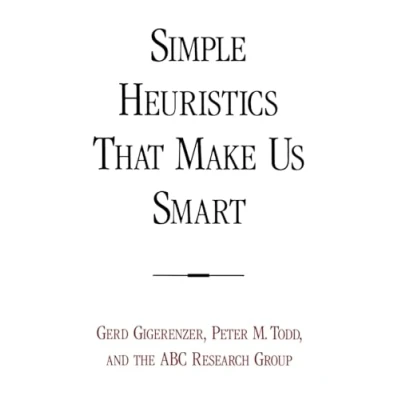 Abbildung von Simple Heuristics That Make Us Smart (Evolution and Cognition Series)