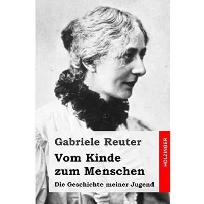 Abbildung von Vom Kinde zum Menschen: Die Geschichte meiner Jugend