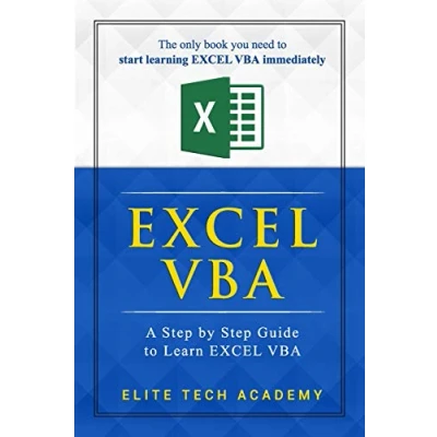 Abbildung von EXCEL VBA: A Step by Guide to Learn VBA Programming for Absolute Beginners