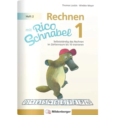 Abbildung von Rechnen mit Rico Schnabel 1, Heft 2 im Zahlenraum bis 10: Selbstständig das 10 trainieren