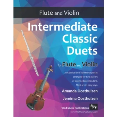 Abbildung von intermediate Classic Duets for Flute and Violin: 22 classical traditional melodies equal Violin players of standard. Most are in easy keys.