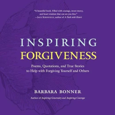 Abbildung von Inspiring Forgiveness: Poems, Quotations, and True Stories to Help with Forgiving Yourself Others