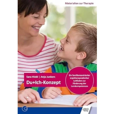 Abbildung von Du+Ich Konzept: Ein familienzentrierter ergotherapeutischer Leitfaden zur Förderung der Lernkompetenzen (Materialien Therapie)