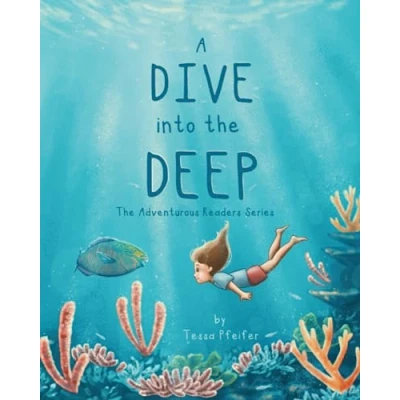 Abbildung von A Dive into The Deep: Adventurous Readers Series