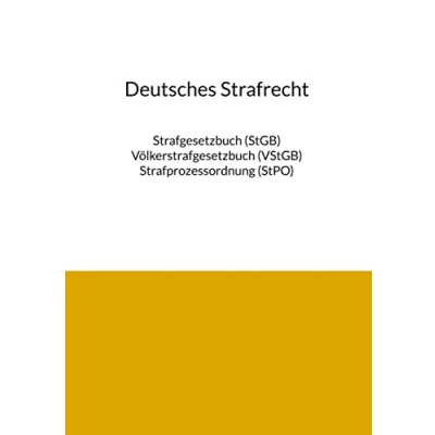 Abbildung von Deutsches Strafrecht 2023: Strafgesetzbuch (StGB), Völkerstrafgesetzbuch (VStGB) und Strafprozessordnung (StPO) in einem Band