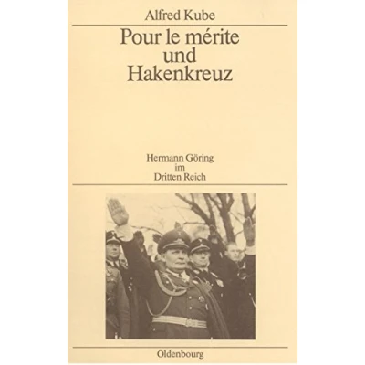 Abbildung von Pour le mérite und Hakenkreuz: Hermann Göring im Dritten Reich (Quellen Darstellungen zur Zeitgeschichte, 24, Band 24)