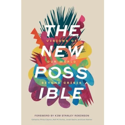 Abbildung von The New Possible: Visions of Our World beyond Crisis