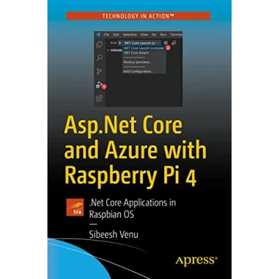 Abbildung von Asp.Net Core and Azure with Raspberry Pi 4: .Net Applications in Raspbian OS