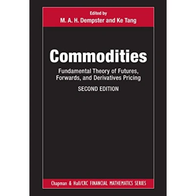 Abbildung von Commodities: Fundamental Theory of Futures, Forwards, and Derivatives Pricing (The Chapman Hall/CRC Financial Mathematics)