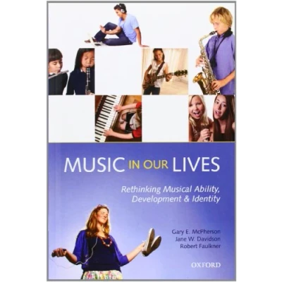 Abbildung von Music in Our Lives: Rethinking Musical Ability, Development and Identity