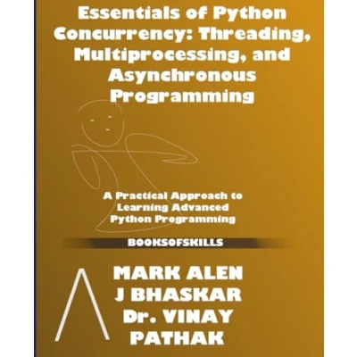 Abbildung von Essentials of Python Concurrency: Threading, Multiprocessing, and Asynchronous Programming: A Practical Approach to Learning Advanced Programming