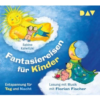Abbildung von Fantasiereisen für Kinder Entspannung Tag und Nacht: Lesung mit Musik Florian Fischer (2 CDs)