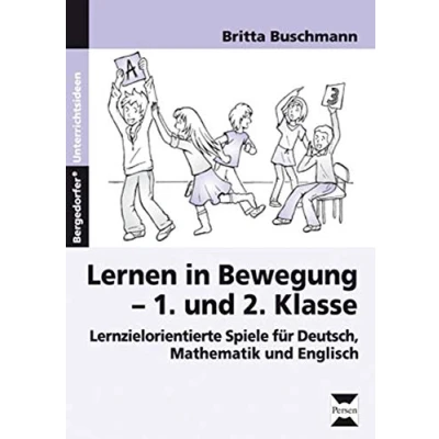 Abbildung von Lernen in Bewegung 1. und 2. Klasse: Lernzielorientierte Spiele für Deutsch, Mathematik Englisch