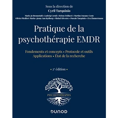 Abbildung von Pratique de la psychothérapie EMDR 2e éd.: Fondements et concepts ; Protocole putils Applications Etat recherche