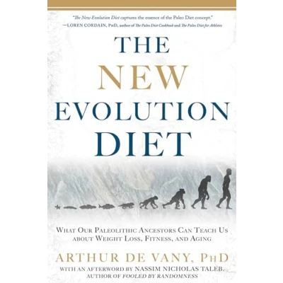 Abbildung von The New Evolution Diet: What Our Paleolithic Ancestors Can Teach Us about Weight Loss, Fitness, and Aging
