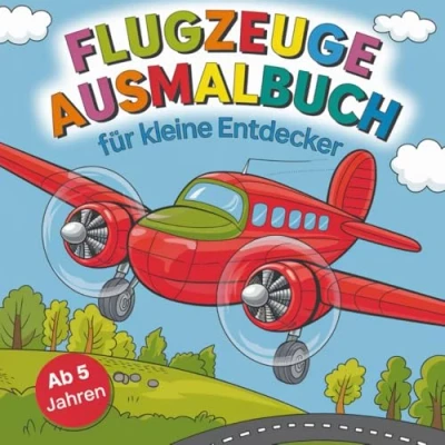 Abbildung von Flugzeuge Ausmalbuch für kleine Entdecker ab 5 Jahren mit 50 faszinierenden Ausmalbildern