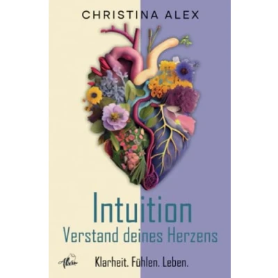 Abbildung von Intuition Verstand deines Herzens: Klarheit. Fühlen. Leben.