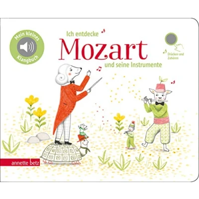 Abbildung von Ich entdecke Mozart und seine Instrumente Pappbilderbuch mit Sound (Mein kleines Klangbuch): Tönendes Buch