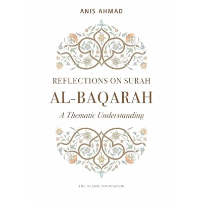 Abbildung von Reflections on Surah Al Baqarah: A Thematic Understanding (Reflections Series)