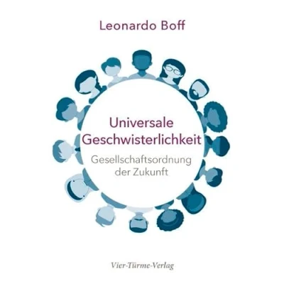 Abbildung von Universale Geschwisterlichkeit: Gesellschaftsordnung der Zukunft