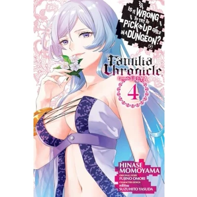 Abbildung von Is It WRONG to Try PICK UP GIRLS in a Dungeon? FAMILIA Chronicle Episode Freya, Vol. 4 (manga): Volume (IS DUNGEON FREYA GN)