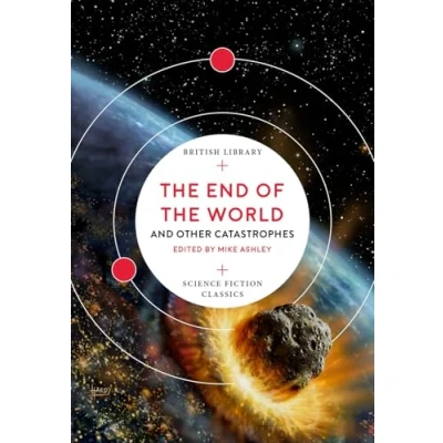 Abbildung von the End of World: and Other Catastrophes (British Library Science Fiction Classics): 8