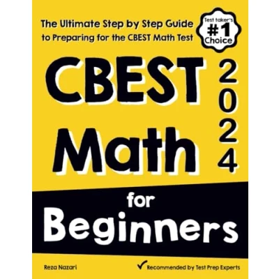 Abbildung von CBEST Math for Beginners: the Ultimate Step by Guide to Preparing Test