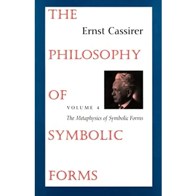 Abbildung von The Philosophy of Symbolic Forms: Volume 4: Metaphysics Forms (Vol 4) (The , Vol