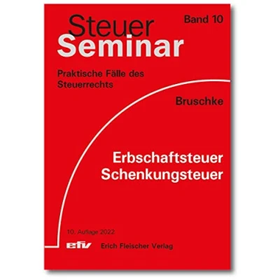 Abbildung von Erbschaftsteuer/Schenkungsteuer: 69 Praktische Fälle des Steuerrechts (Steuer Seminar Praxisfälle: Steuerrechts)