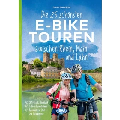Abbildung von Die 25 schönsten E Bike Touren zwischen Rhein, Main und Lahn: mit Ladestationen, barrierefreien Start /Zielbahnhöfen, ... oder Kartenapp (Die Touren)