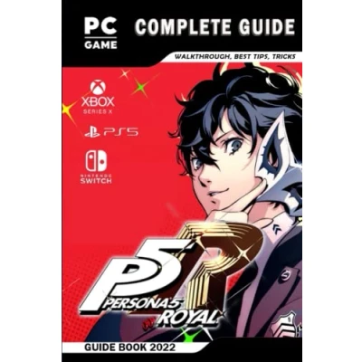 Abbildung von Persona 5 Royal Complete Guide: The Guide &amp; Walkthrough with Tips Tricks to Become a Pro Player