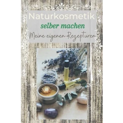 Abbildung von Die moderne Kräuterhexe: Naturkosmetik, Heilsalben &amp; Tinkturen selber machen. Dein persönliches REZEPTUREN NOTIZBUCH: 100 Seiten zum Aufschreiben deiner bevorzugten DIY Kosmetik und Mischverhältnisse